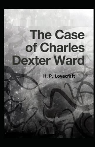 The Case of Charles Dexter Ward illustrated