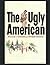 The Ugly American Novel