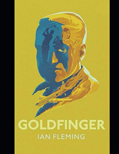 Goldfinger: James Bond: 007