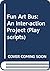 Fun Art Bus: An Inter-Action project, (Methuen playscripts)