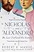 Nicholas and Alexandra: The Last Tsar and his Family (Great Lives)