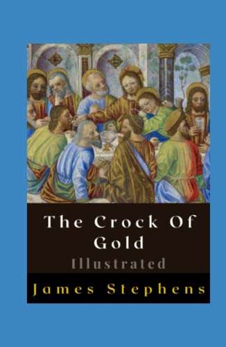 The Crock Of Gold Illustrated: Fiction, Humour