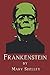 Frankenstein: Mary Wollstonecraft Shelley