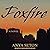 Foxfire: A Novel