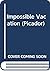 Impossible Vacation (Picador)