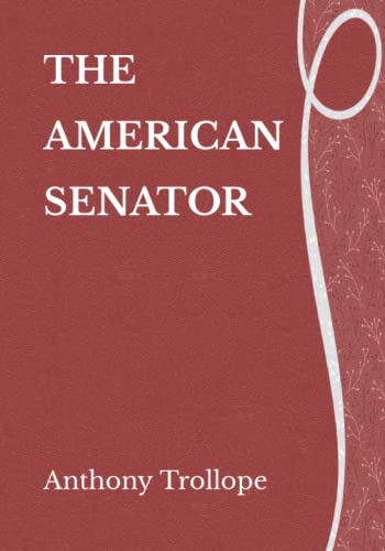 The American Senator: Literature Heritage Series