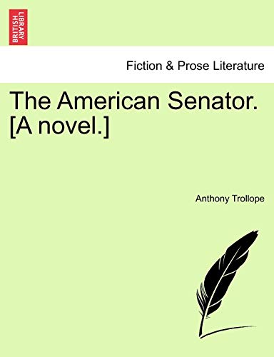 The American Senator. [A Novel.]