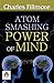 Atom-Smashing Power of Mind