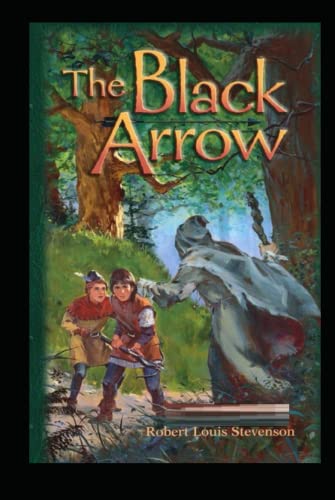 The Black Arrow: Illustrated Edition