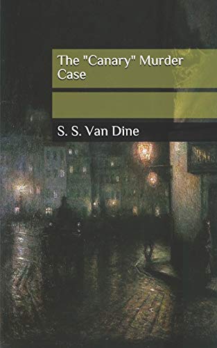The "Canary" Murder Case