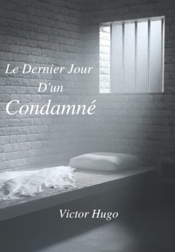 Le Dernier Jour d'un Condamné
