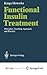 Functional Insulin Treatment: Principles, Teaching Approach and Practice