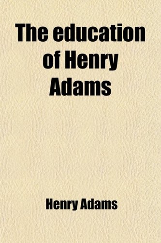 The Education of Henry Adams