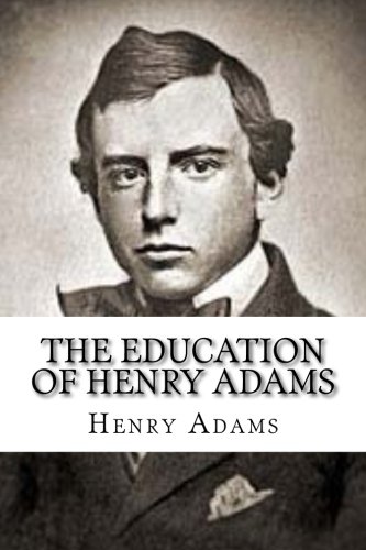The Education of Henry Adams: classic literature