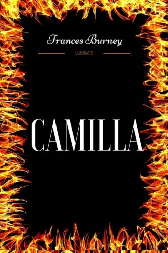 Camilla: By Frances Burney - Illustrated