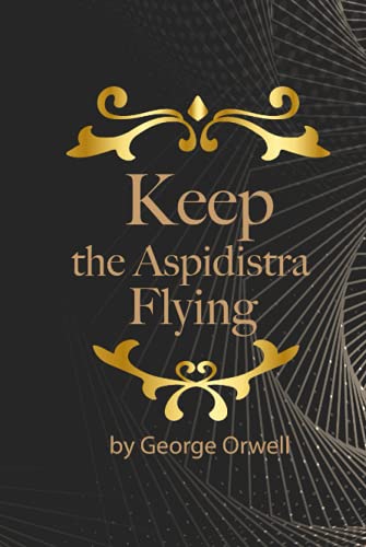 Keep the Aspidistra Flying