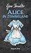 Alice in Zombieland (White Rabbit Chronicles, #1)