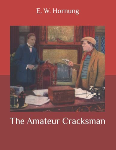 The Amateur Cracksman: Large Print