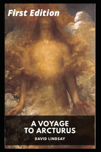 A Voyage to Arcturus Novel by David Lindsay