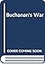 Buchanan's War