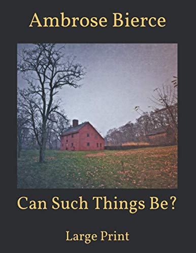 Can Such Things Be?: Large Print