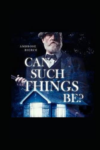 Can Such Things Be? Illustrated