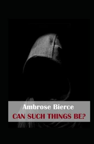 Can Such Things Be? Illustrated