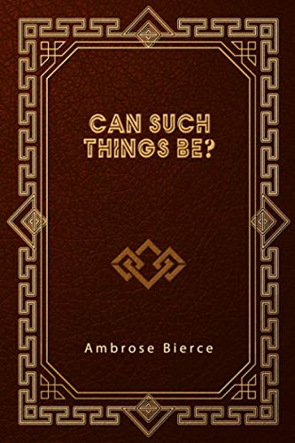 Can Such Things Be?