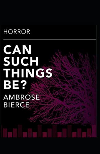 Can Such Things Be? :Illustrated Edition