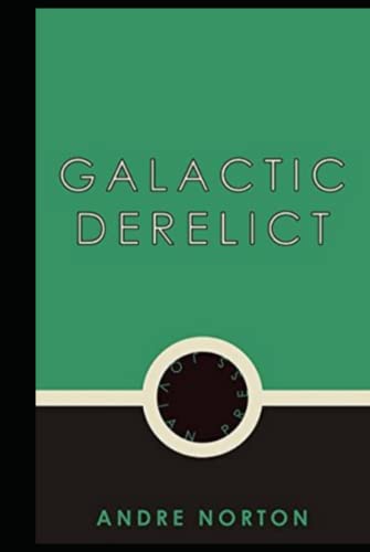Galactic Derelict Andre Alice Norton