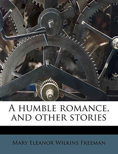 A humble romance, and other stories