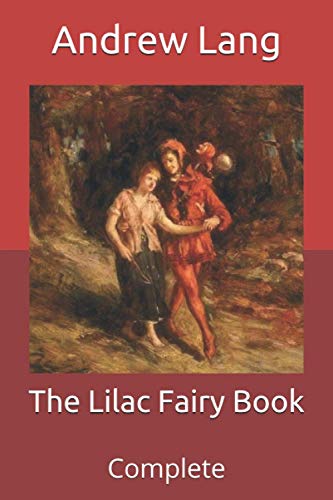 The Lilac Fairy Book: Complete
