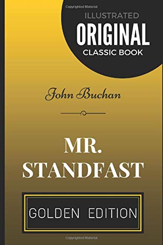 Mr. Standfast: By John Buchan - Illustrated
