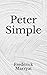 Peter Simple: (Aberdeen Classics Collection)