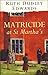 Matricide at St Martha's