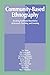 Community-Based Ethnography: Breking Traditional Boundaries of Research, Teaching, and Learning