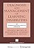 Diagnosis and Management of Learning Disabilities: An Interdisciplinary/Lifespan Approach