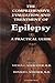 The Comprehensive Evaluation and Treatment of Epilepsy: A Practical Guide