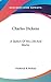Charles Dickens: A Sketch Of His Life And Works