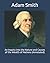 An Inquiry into the Nature and Causes of the Wealth of Nations (Annotated)