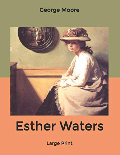 Esther Waters: Large Print