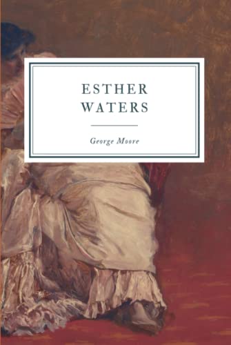 Esther Waters: 1899 Edition