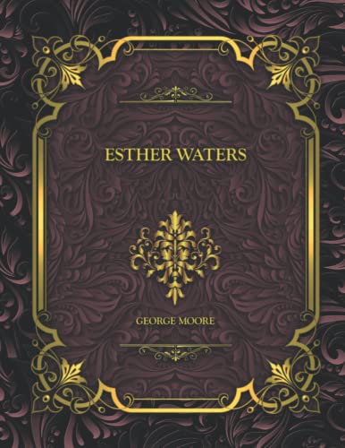 Esther Waters: George Moore
