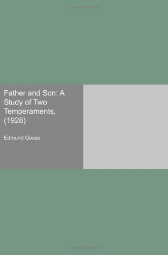 Father and Son: A Study of Two Temperaments,