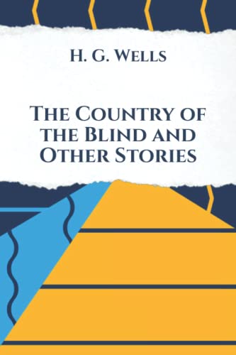 The Country of the Blind and Other Stories