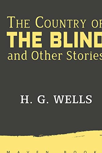 THE COUNTRY OF THE BLIND, AND OTHER STORIES