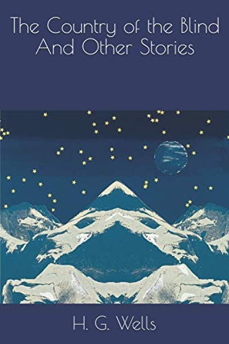 The Country of the Blind And Other Stories