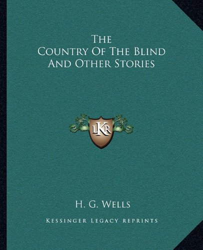 The Country Of The Blind And Other Stories