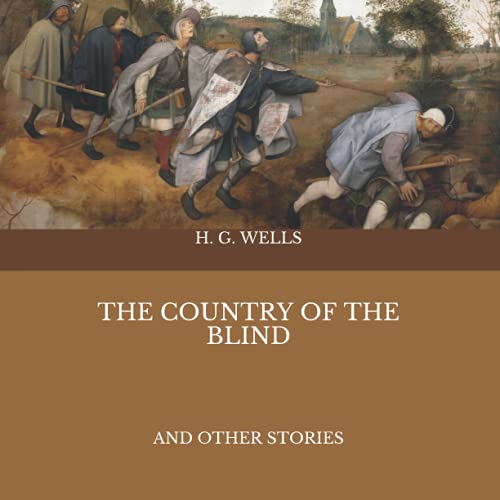 The Country Of The Blind: And Other Stories