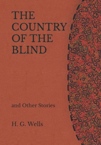 The Country of the Blind: and Other Stories: Literature Heritage Series
